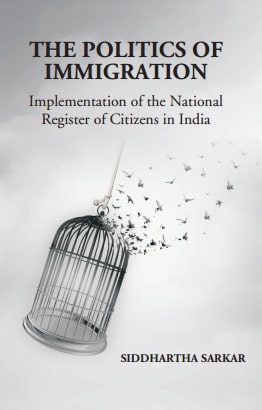 The Politics of Immigration: Implementation of the National Register of Citizens in India - Gyan Books