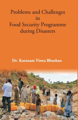 Problems and Challenges in Food Security Programmeduring Disasters - Gyan Books