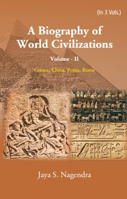 A Biography of World Civilizations: Greece, China, Persia, Rome Vol. 2nd - Gyan Books 