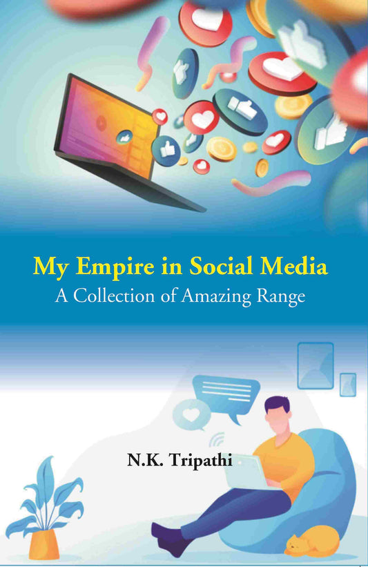 My Empire in Social Media: A Collection of Amazing Range - Gyan Books 