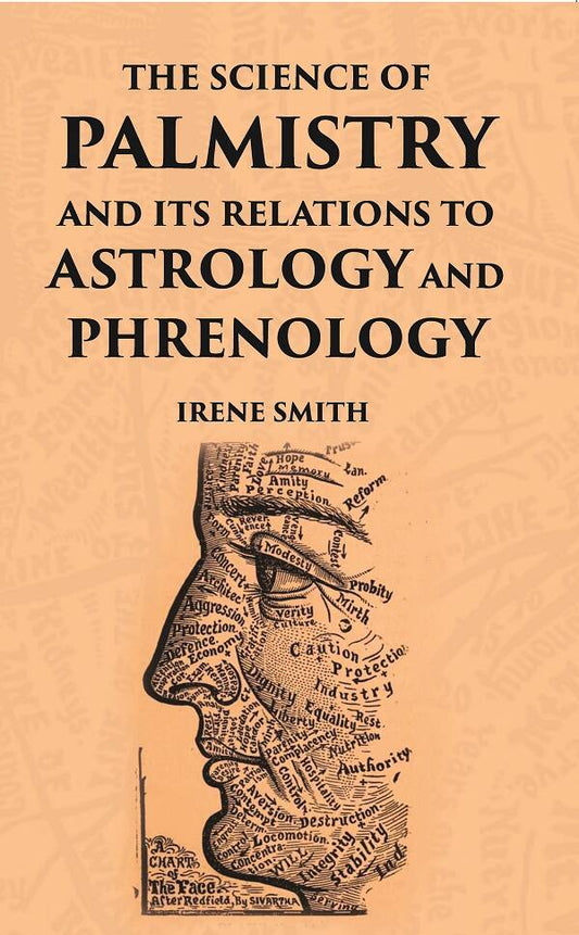 The Science Of Palmistry And Its Relations To Astrology And Phrenology - Gyan Books 