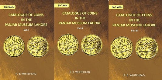 Catalogue Of Coins in The Panjab Museum, Lahore 3 Vols. Set - Gyan Books 