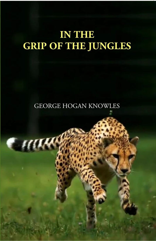 In The Grip Of The Jungles - Gyan Books 