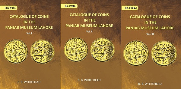 Catalogue Of Coins in The Panjab Museum, Lahore 3 Vols. Set - Gyan Books 