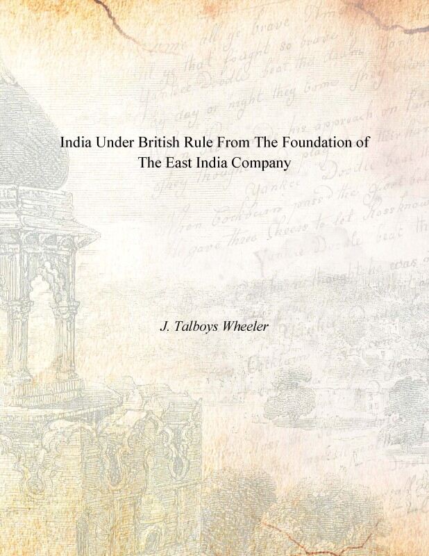 India Under British Rule From the Foundation of the East India Company - Gyan Books 