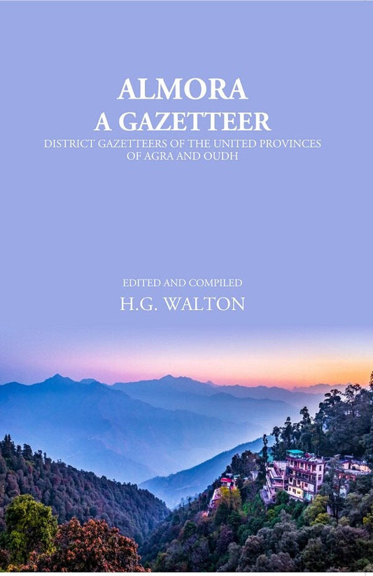 Almora: A Gazetteer - Gyan Books 