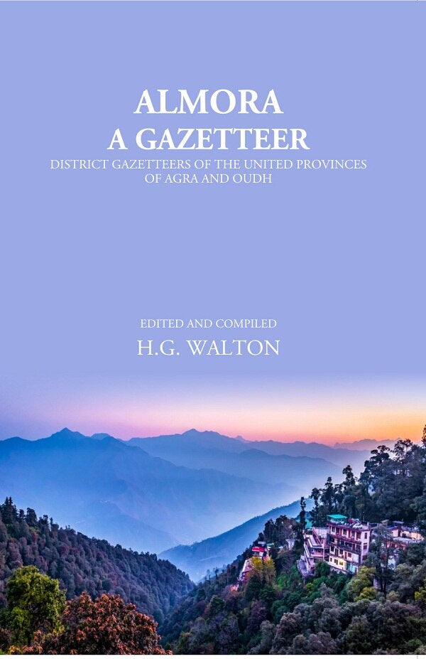 Almora: A Gazetteer - Gyan Books 