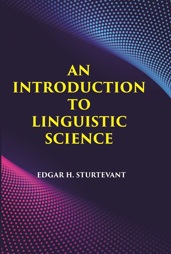 AN INTRODUCTION TO LINGUISTIC SCIENCE - Gyan Books