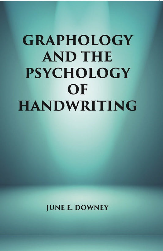 Graphology and the Psychology of Handwriting - Gyan Books
