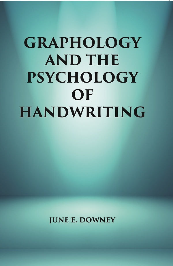 Graphology and the Psychology of Handwriting - Gyan Books