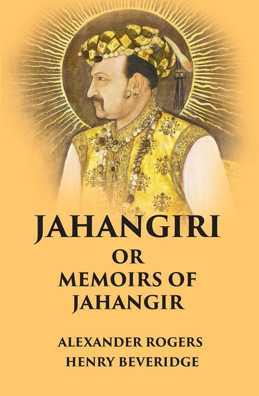 Jahangiri Or Memoirs of Jahangir - Gyan Books 