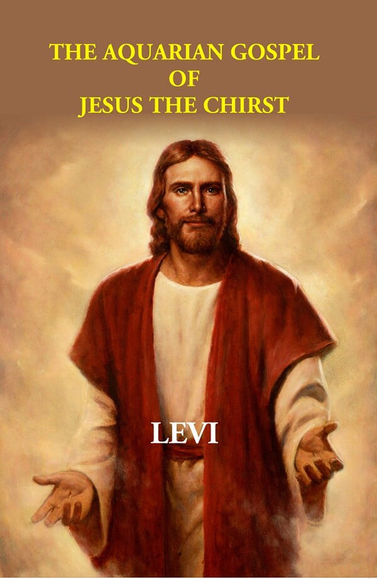 The Aquarian Gospel Of Jesus The Christ - Gyan Books 