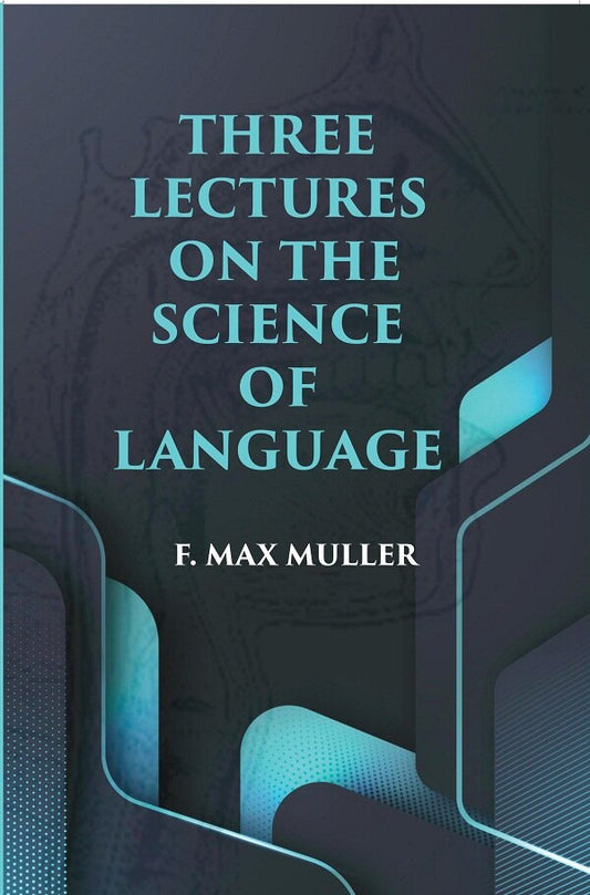 Three Lectures on The Science of Language - Gyan Books 
