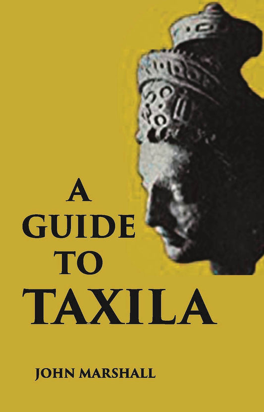 A GUIDE TO TAXILA - Gyan Books 