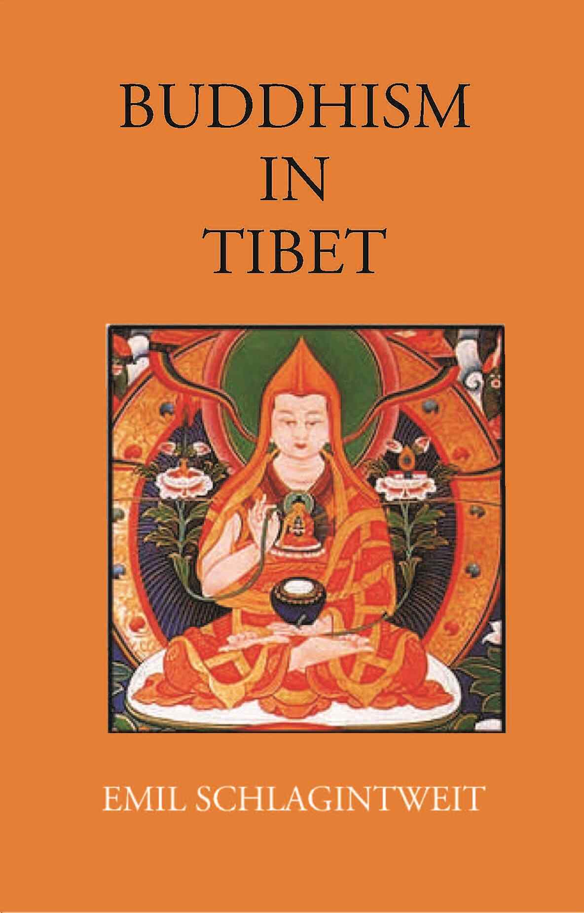 BUDDHISM IN TIBET: ILLUSTRATED BY LITERARY DOCUMENTS AND OBJECTS OF RELIGIOUS WORSHIP - Gyan Books 