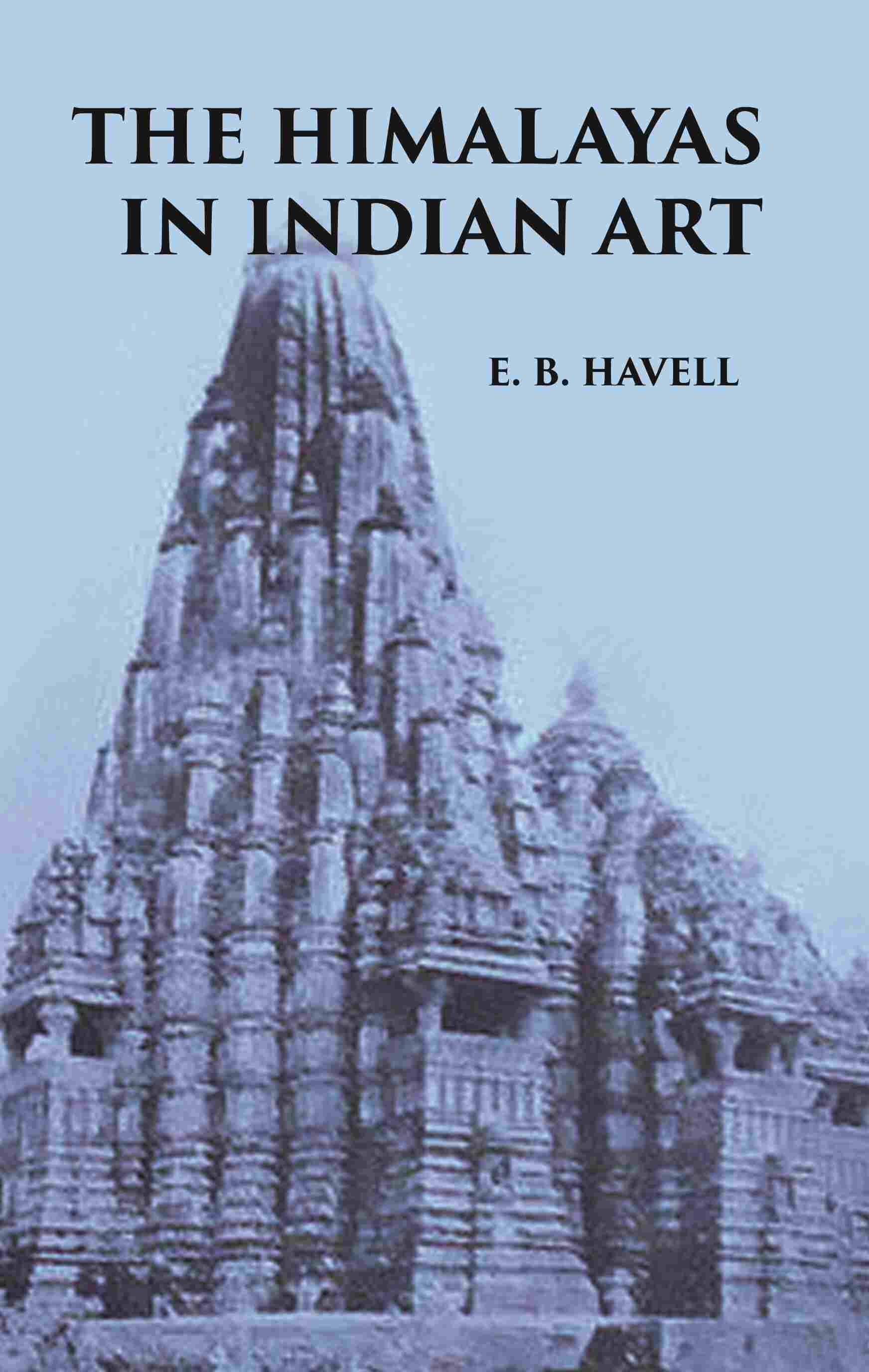THE HIMALAYAS IN INDIAN ART - Gyan Books 