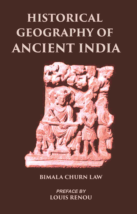 HISTORICAL GEOGRAPHY OF ANCIENT INDIA - Gyan Books 