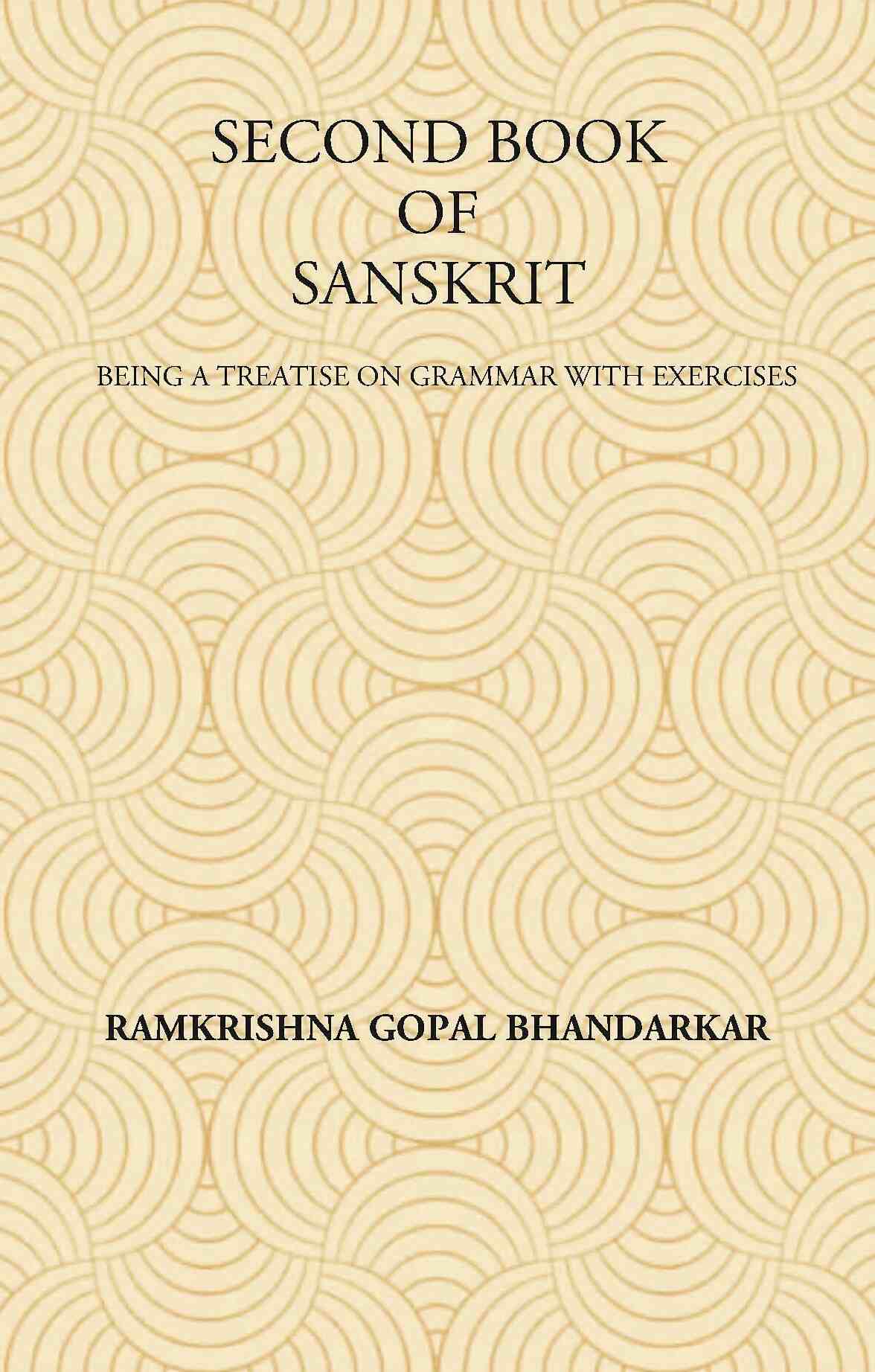 SECOND BOOK OF SANSKRIT : Being a Treatise on Grammar with Exercises - Gyan Books 