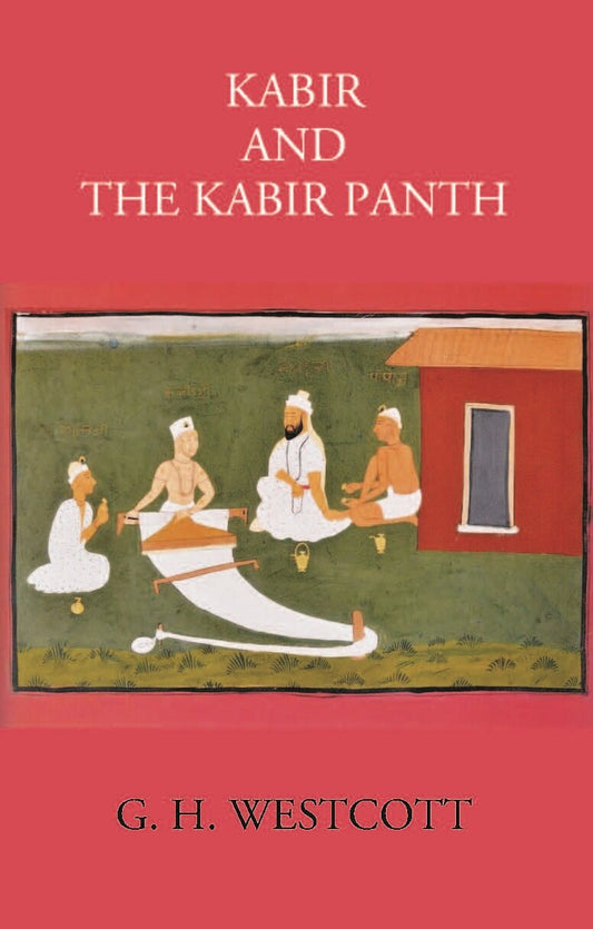 KABIR AND THE KABIR PANTH - Gyan Books 