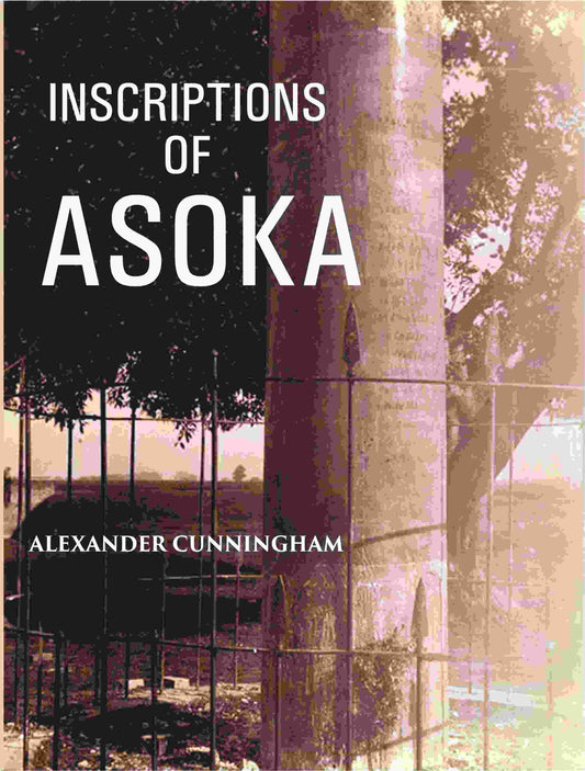 Inscriptions Of Asoka - Gyan Books 