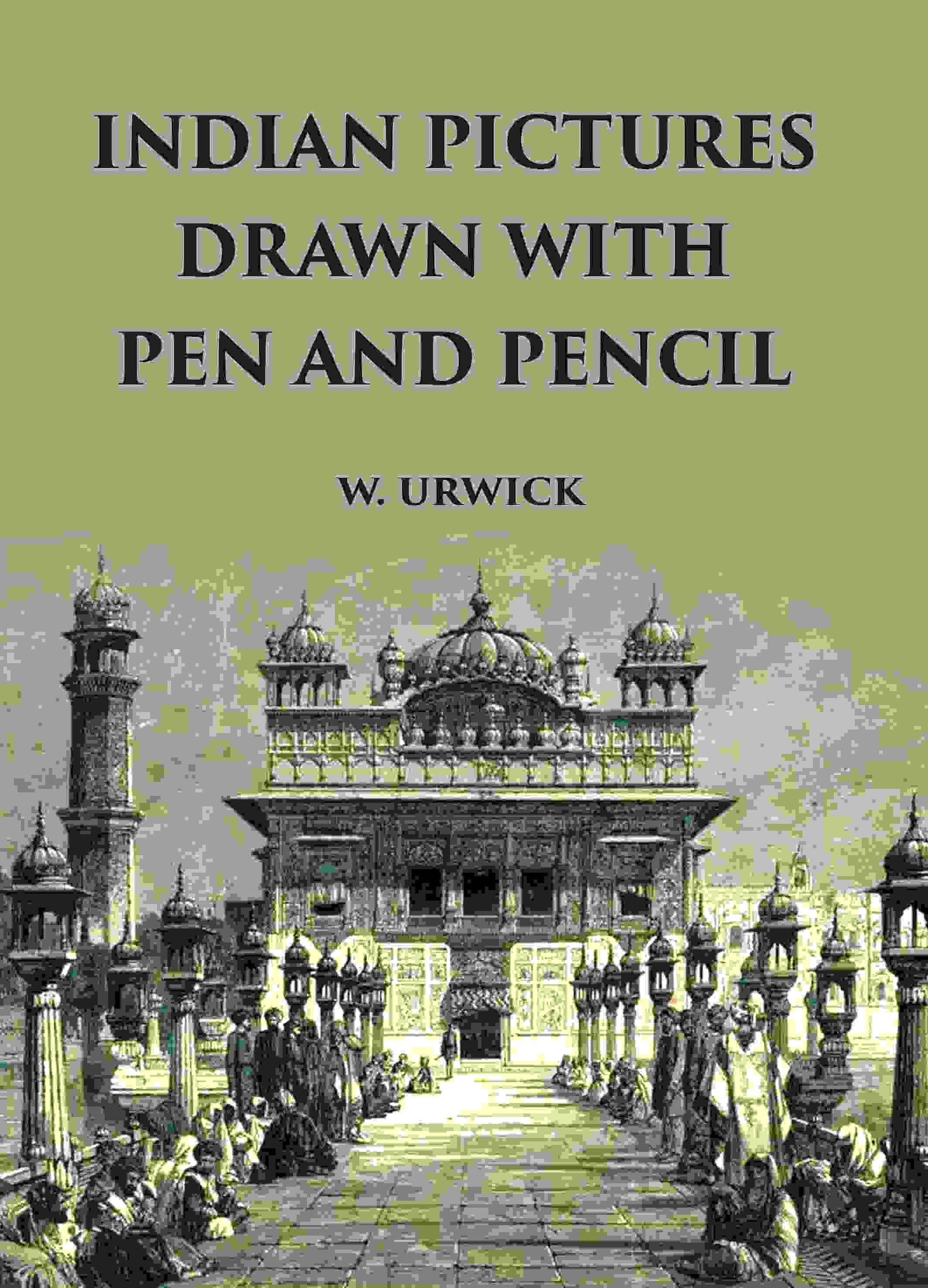 INDIAN PICTURES DRAWN WITH PEN AND PENCIL - Gyan Books 