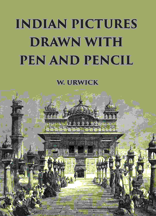 INDIAN PICTURES DRAWN WITH PEN AND PENCIL - Gyan Books 