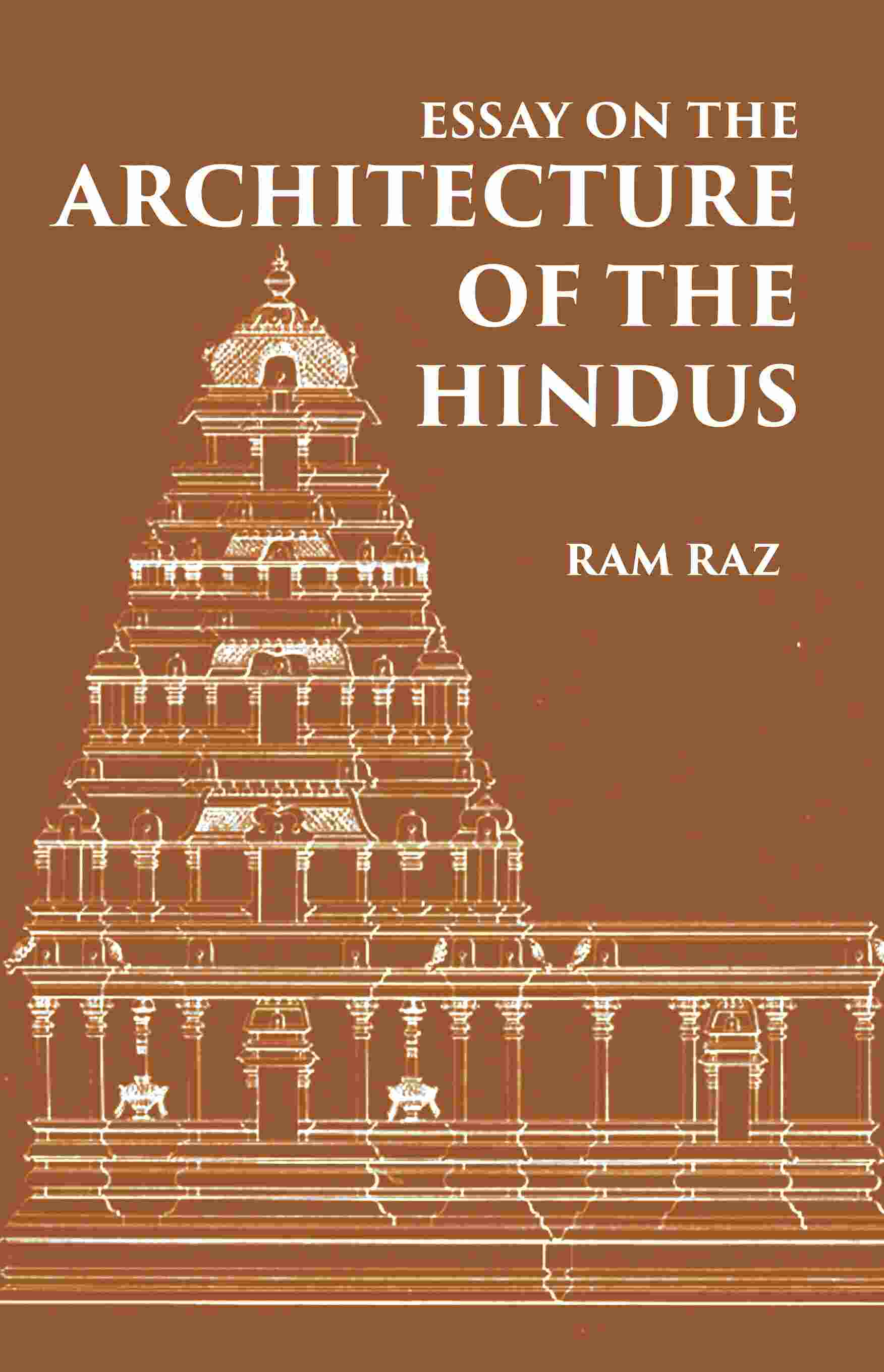 ESSAY ON THE ARCHITECTURE OF THE HINDUS - Gyan Books 