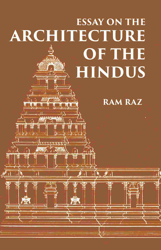 ESSAY ON THE ARCHITECTURE OF THE HINDUS - Gyan Books 