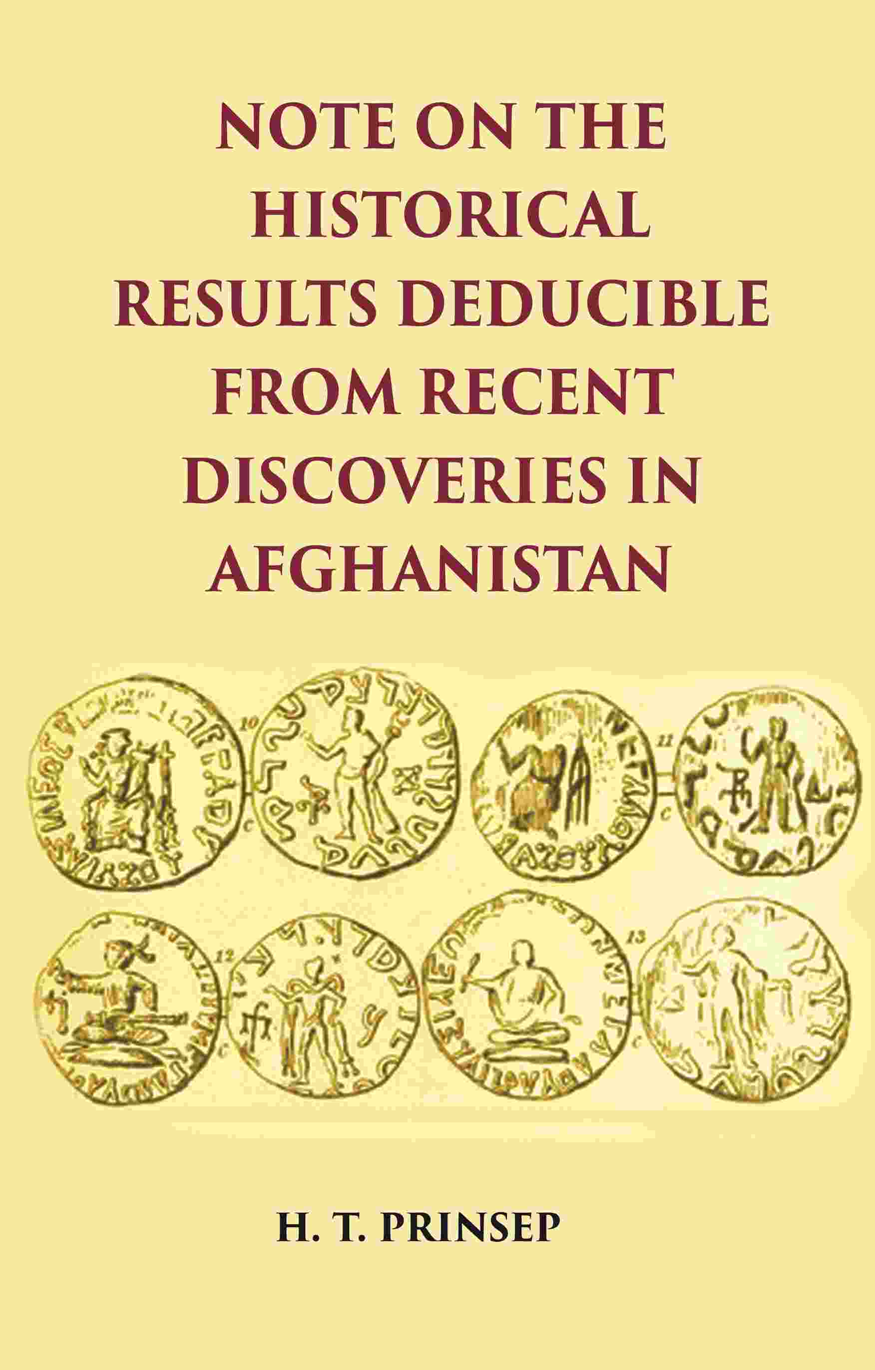 NOTE ON THE HISTORICAL RESULTS DEDUCIBLE FROM RECENT DISCOVERIES IN AFGHANISTAN - Gyan Books 