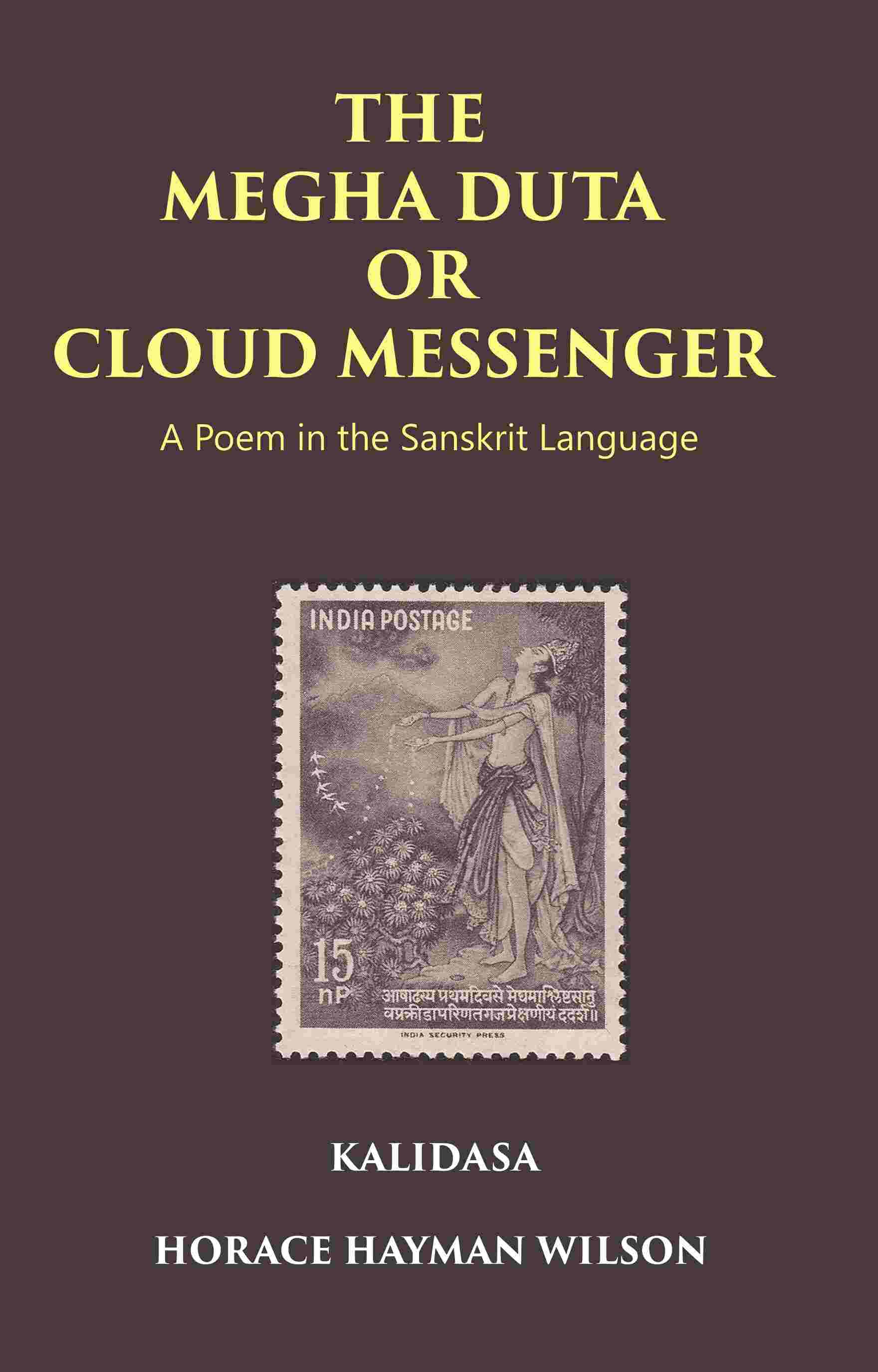 THE MEGHA DUTA OR CLOUD MESSENGER: A Poem in the Sanskrit Language, by Kalidasa: Treasure of Kalidasa series: 4 series: 4 - Gyan Books  Grab2Buy Gyan Books Grab2Buy