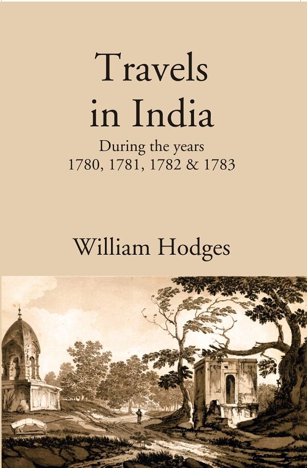 Travels in India: During the years 1780, 1781, 1782 & 1783 - Gyan Books  Grab2Buy Gyan Books Grab2Buy