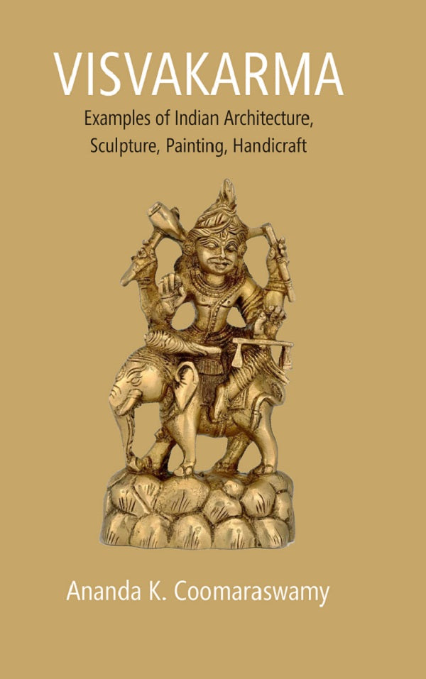 Visvakarma: Examples of Indian Architecture, Sculpture, Painting, Handicraft - Gyan Books 