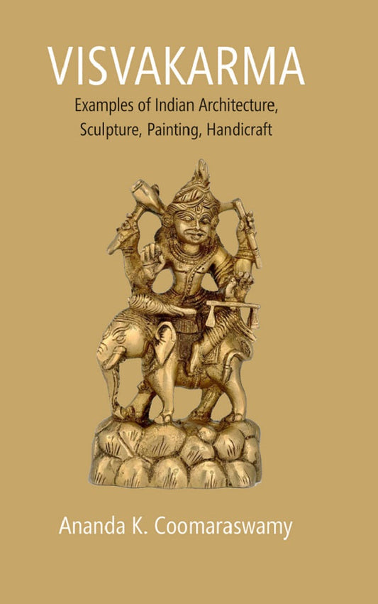 Visvakarma: Examples of Indian Architecture, Sculpture, Painting, Handicraft - Gyan Books 