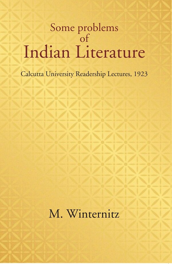 Some problems of Indian Literature: Calcutta University Readership Lectures, 1923 - Gyan Books