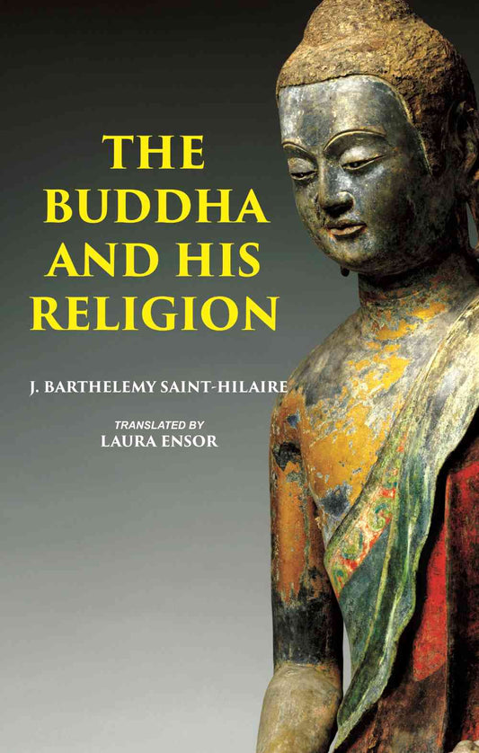 THE BUDDHA AND HIS RELIGION - Gyan Books 