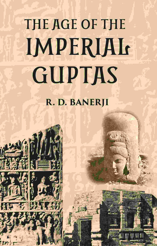 THE AGE OF THE IMPERIAL GUPTAS - Gyan Books 