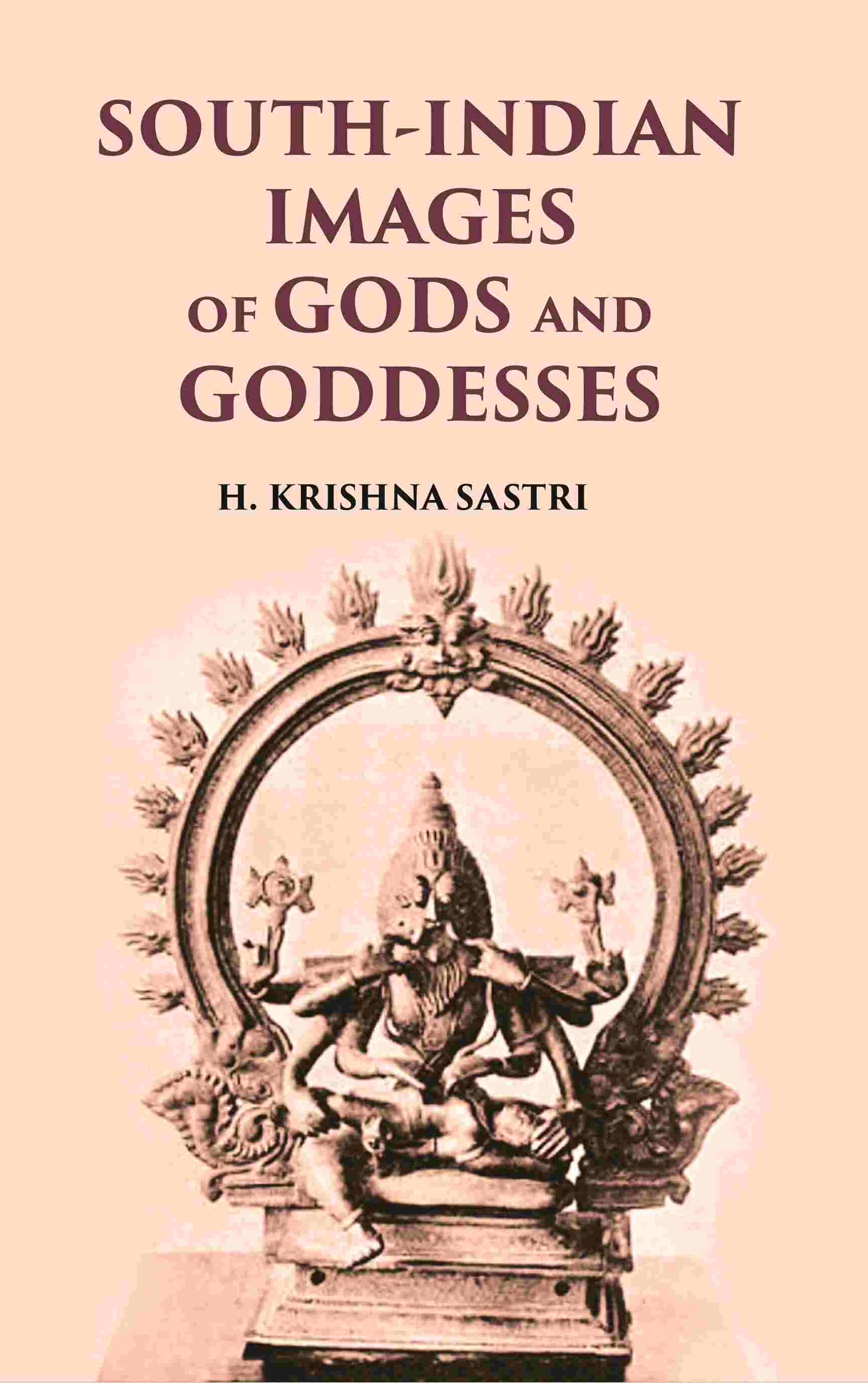 SOUTH-INDIAN IMAGES OF GODS AND GODDESSES - Gyan Books 