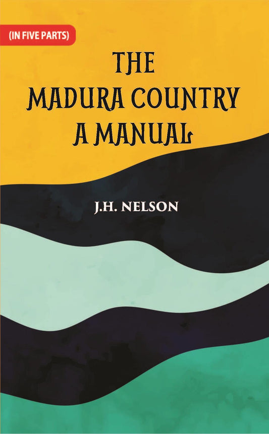 The Madura Country A Manual Part -1 - Gyan Books