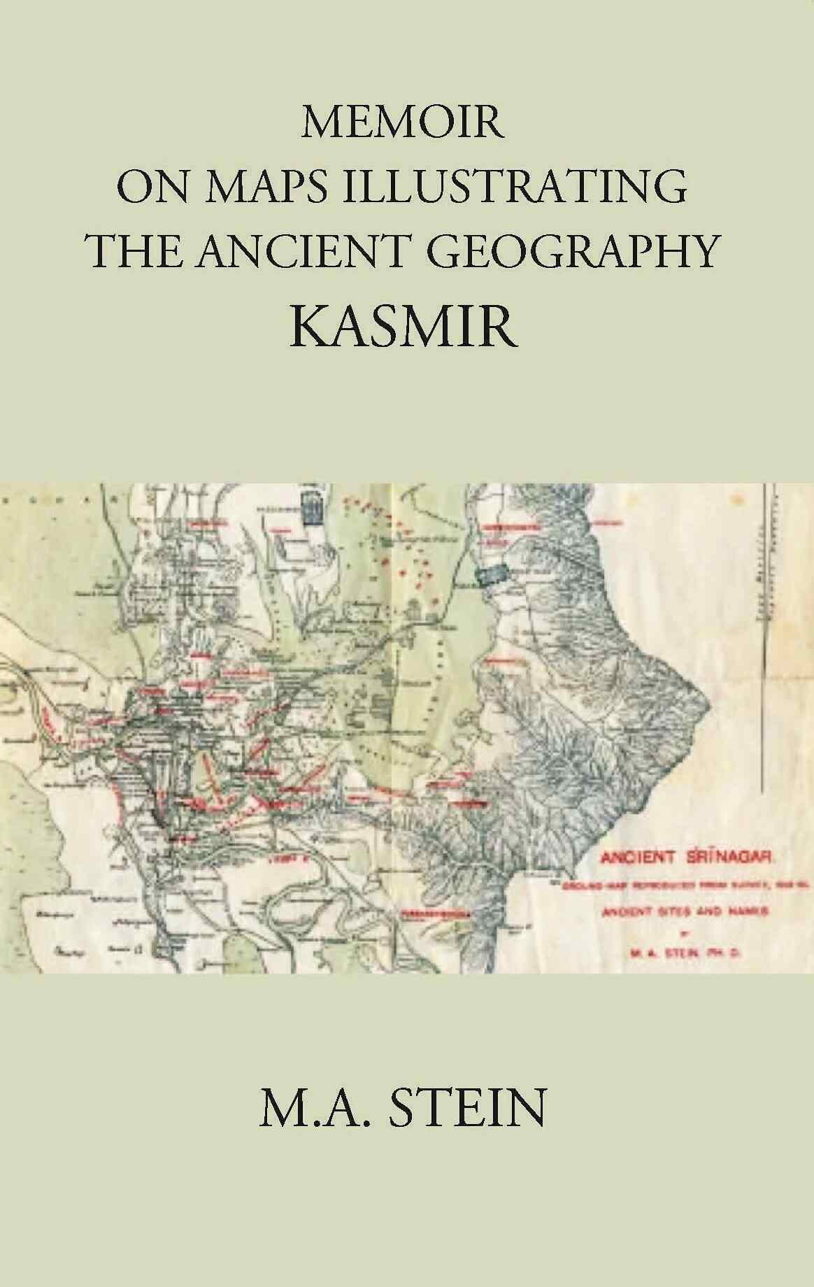 MEMOIR ON MAPS ILLUSTRATING THE ANCIENT GEOGRAPHY KASMIR - Gyan Books 
