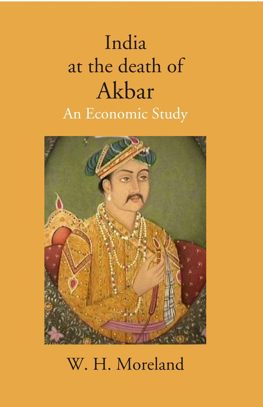 India at the death of Akbar: An Economic Study - Gyan Books 