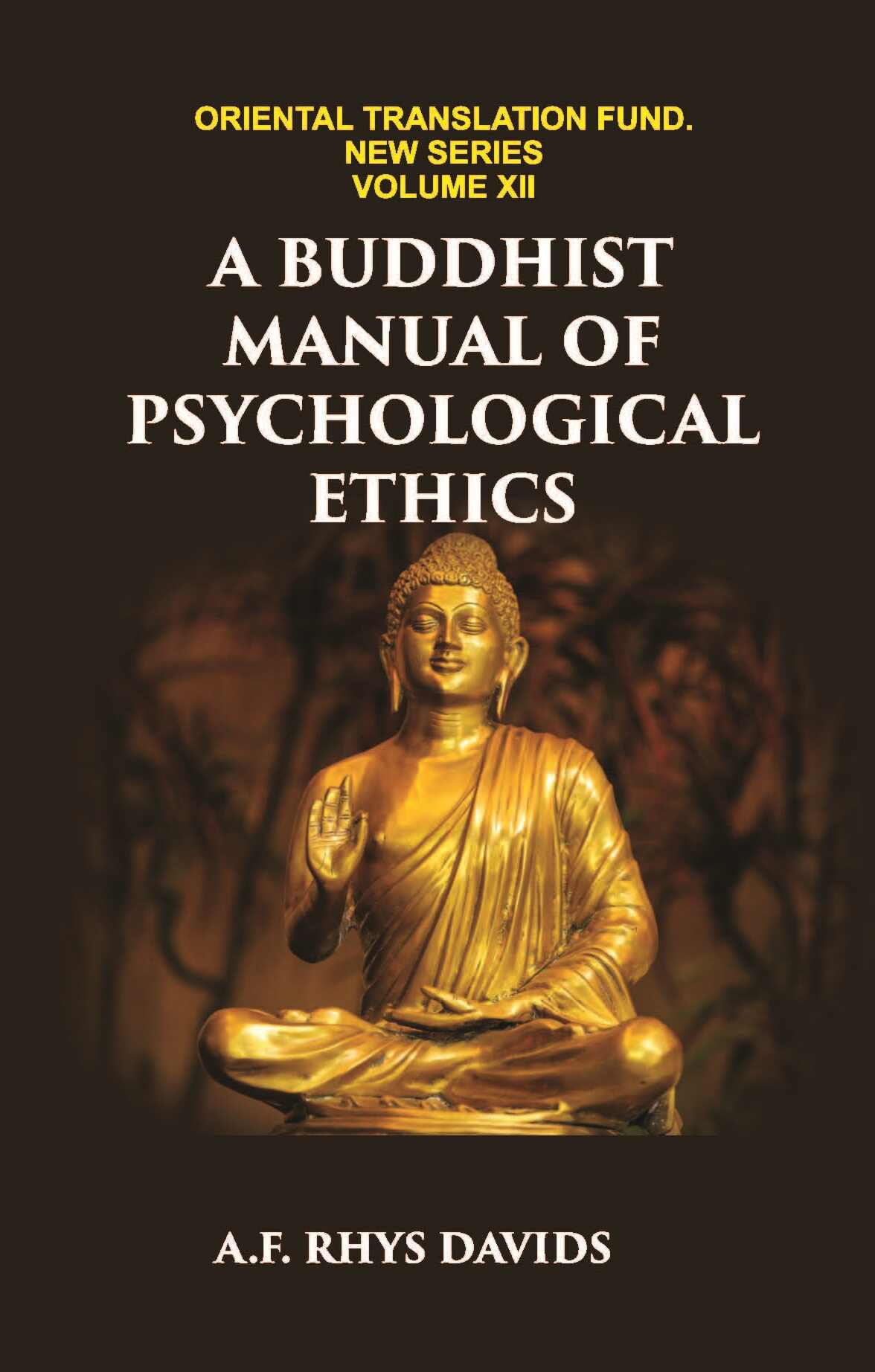 A BUDDHIST MANUAL OF PSYCHOLOGICAL ETHICS - Gyan Books 