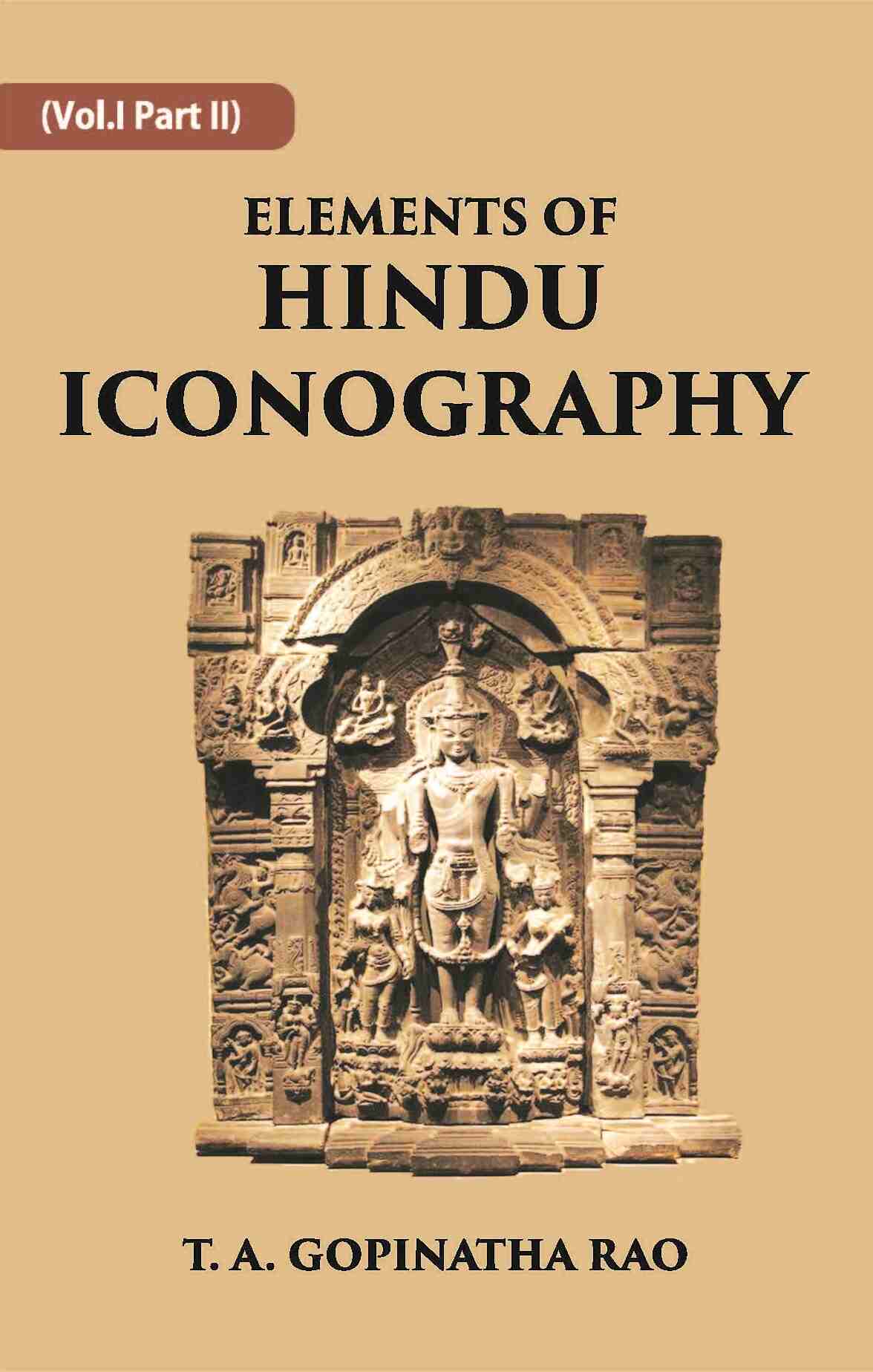 ELEMENTS OF HINDU ICONOGRAPHY Vol. 1 Part 2 - Gyan Books 