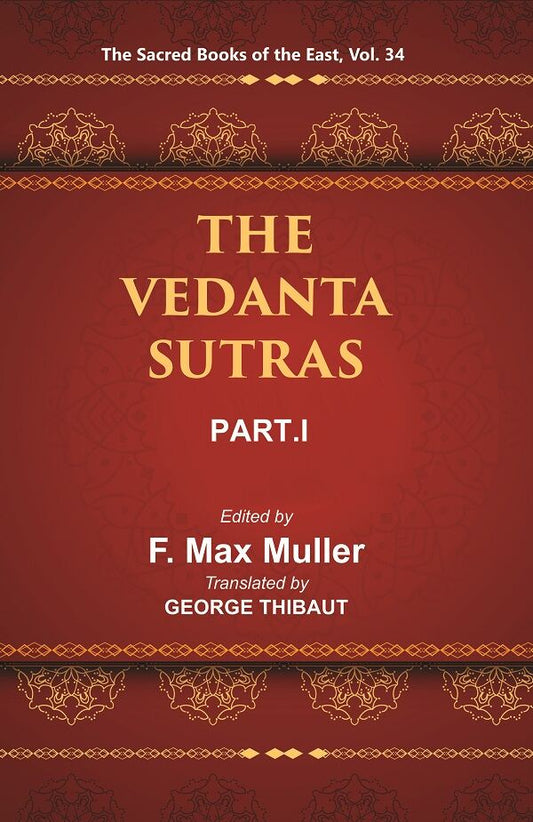 The Sacred Books of the East (THE VEDANTA-SUTRAS, PART-I) 34th - Gyan Books 