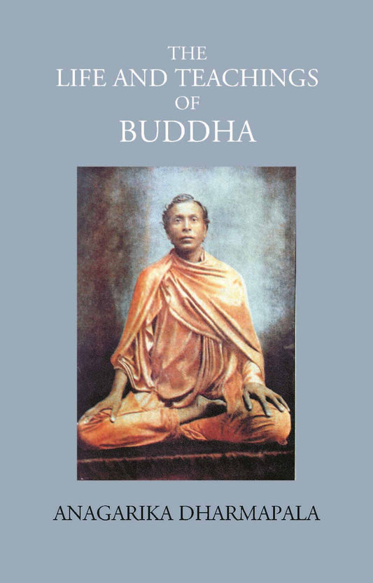 THE LIFE AND TEACHINGS OF BUDDHA - Gyan Books