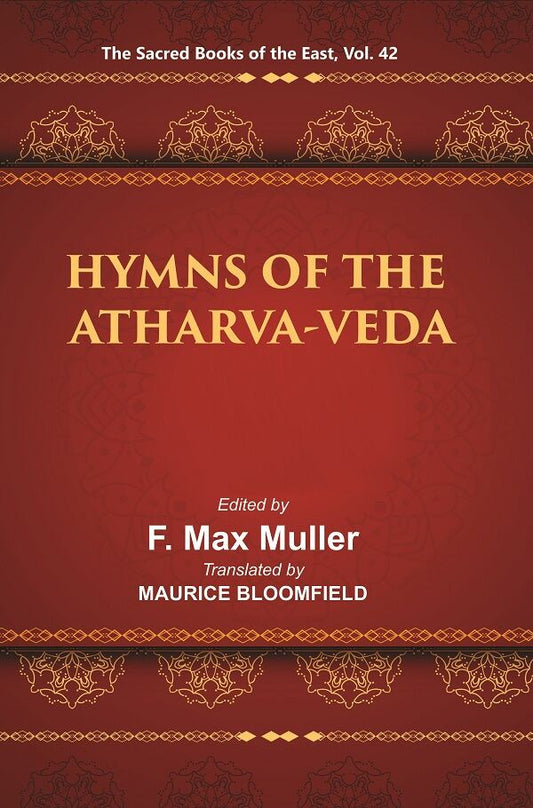 The Sacred Books of the East (HYMNS OF THE ATHARVA-VEDA) 42nd - Gyan Books 