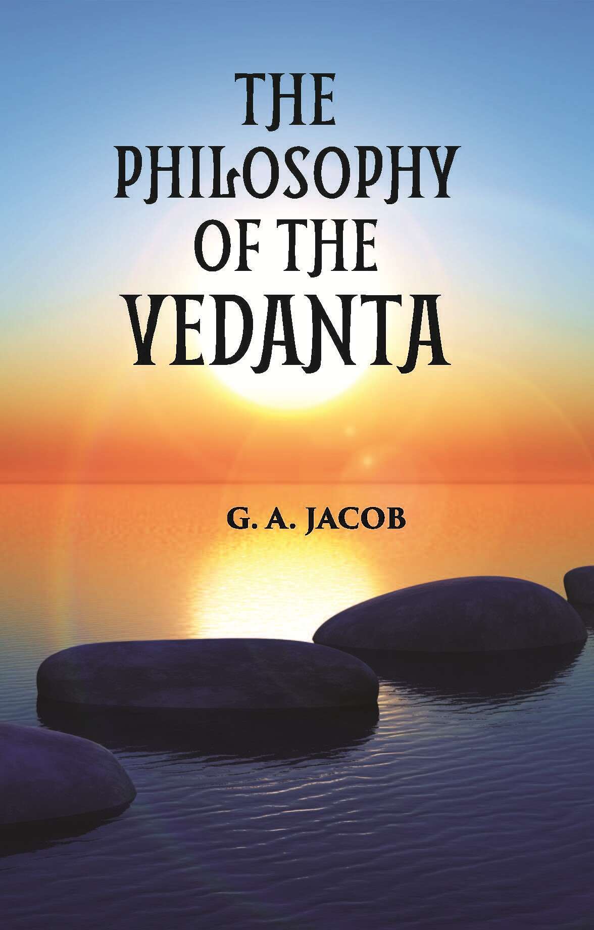 THE PHILOSOPHY OF THE VEDANTA - Gyan Books 