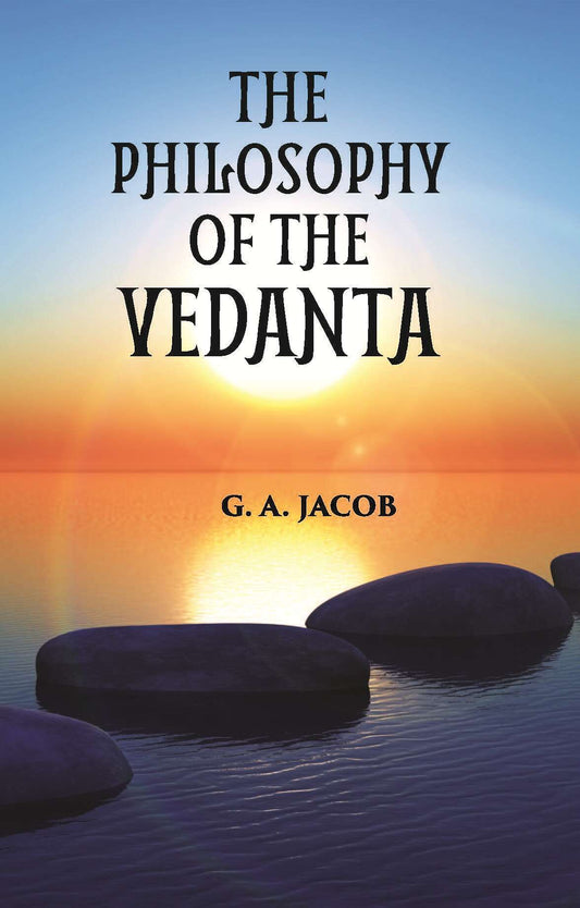 THE PHILOSOPHY OF THE VEDANTA - Gyan Books 