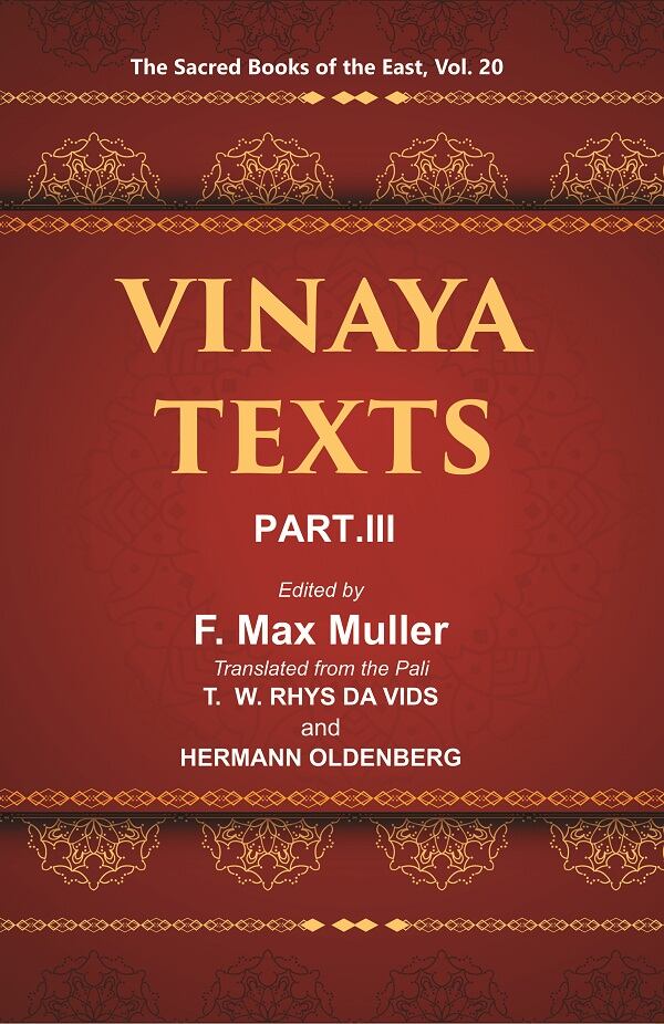 The Sacred Books of the East (VINAYA TEXTS, PART-III: THE KULLAVAGGA, IV—XIII) 20th - Gyan Books 
