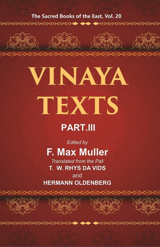 The Sacred Books of the East (VINAYA TEXTS, PART-III: THE KULLAVAGGA, IV—XIII) 20th - Gyan Books 