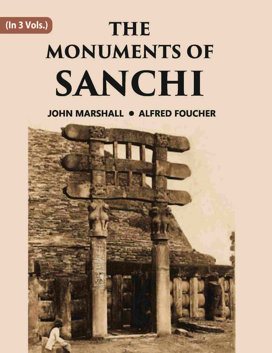 THE MONUMENTS OF SANCHI 3 Vols. Set - Gyan Books 